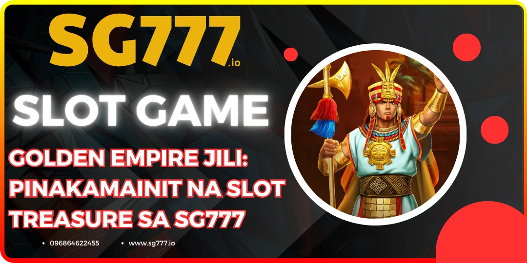 Golden Empire JILI at Sg777