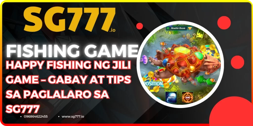 Happy Fishing ng Jili Game at sg777