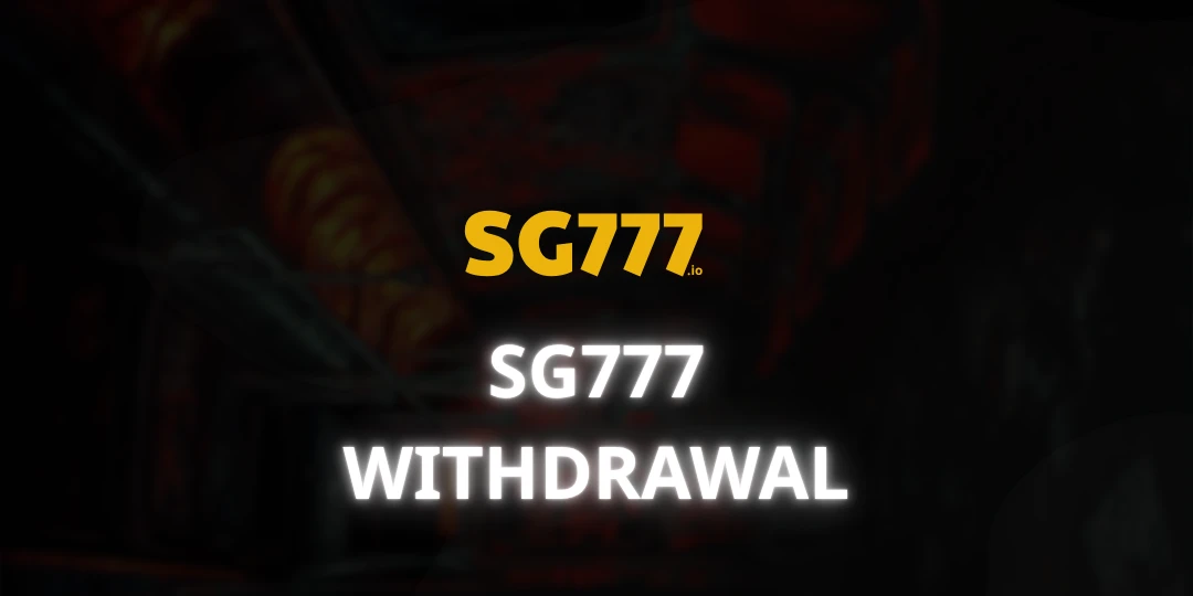 Sg777 withdrawal